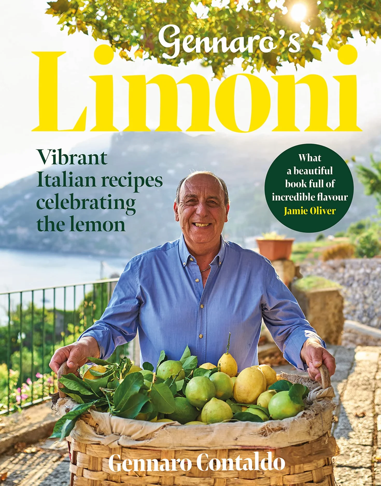 Gennaro's Limoni Vibrant Italian Recipes Celebrating The Lemon: The vibrant Italian cookbook filled with delicious lemon-based recipes