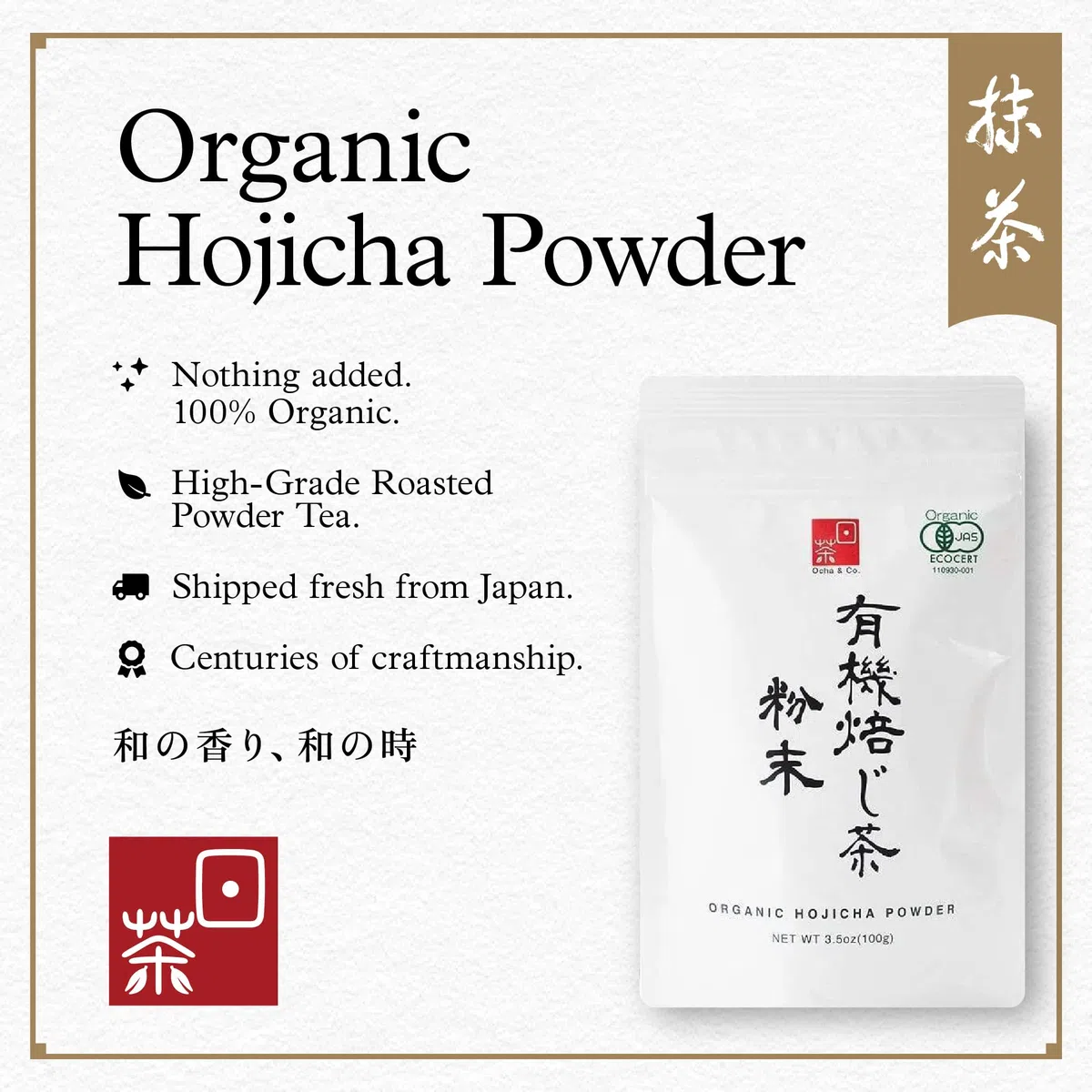 Ocha & Co. Polvere di Hojicha Biologico - Tè Verde Giapponese Tostato per Latte - Miscela di Kukicha e Sencha - Gusto Dolce e Affumicato - Basso Contenuto di Caffeina - 100g